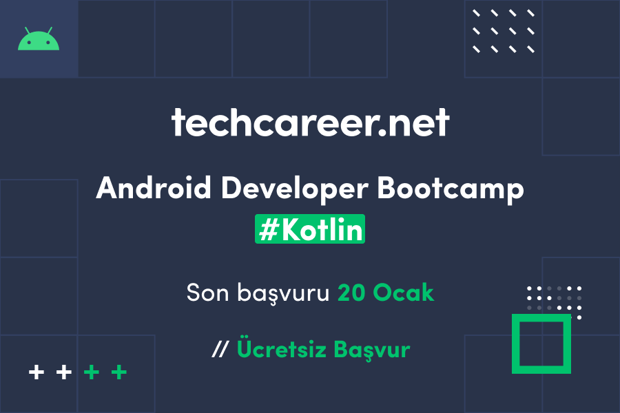 Android Developer Bootcamp 20 Ocak’ta! Kariyer Rehberi